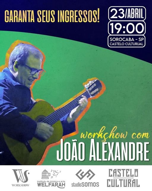 Workshow João Alexandre no Castelo Cultural em Sorocaba 23 de abril